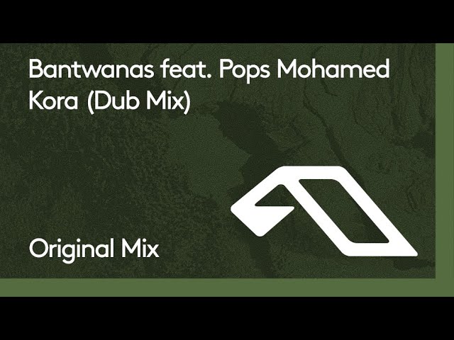image 0 Bantwanas Feat. Pops Mohamed - Kora (dub Mix)