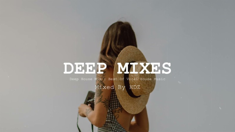 image 0 Deep Feelings Mix : Vocal House Deep House Nu Disco Chillout  #176
