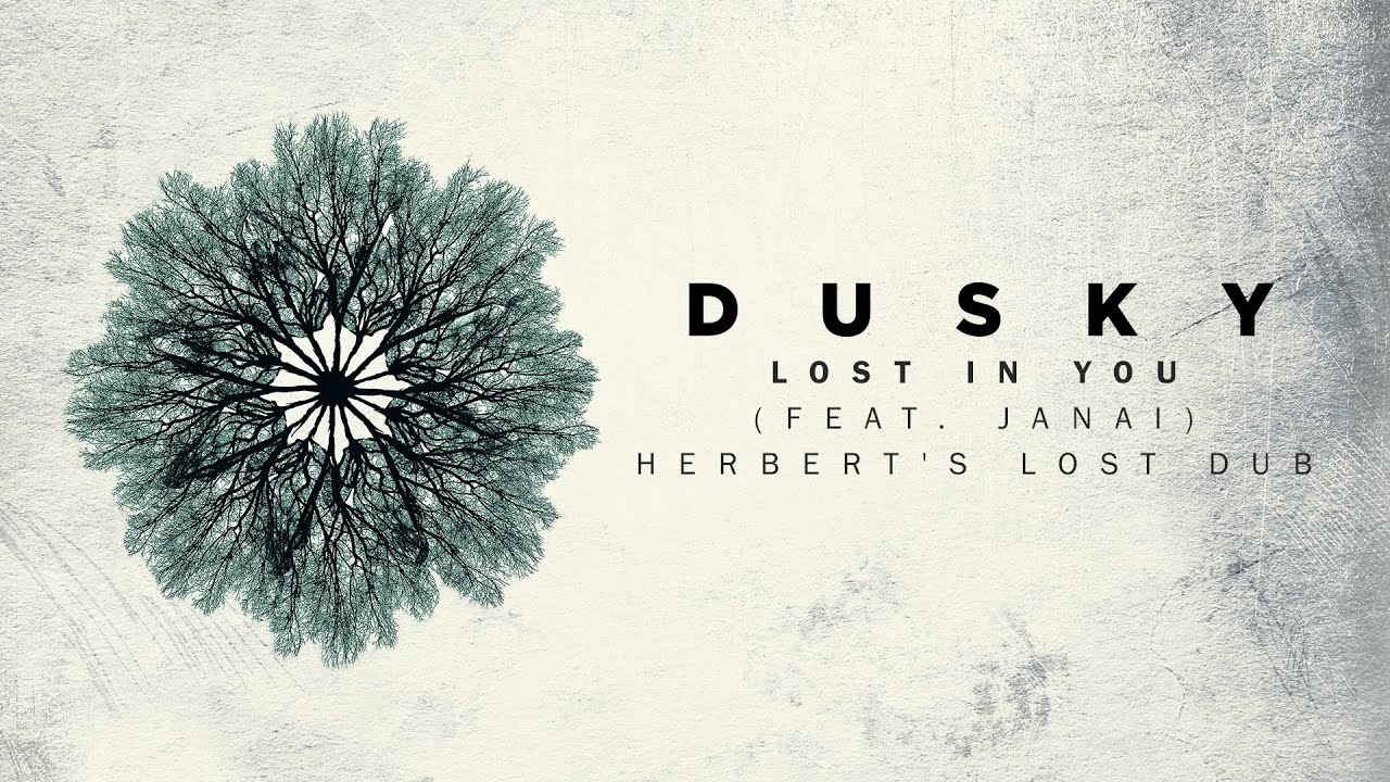 image 0 Dusky Feat  Janai - Lost In You (herbert's Lost Dub)