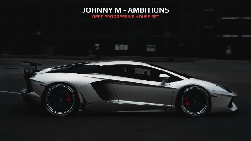 Johnny M - Ambitions : 2022 Deep Progressive House Set