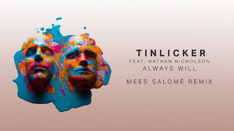 Tinlicker Feat Nathan Nicholson  - Always Will (mees Salomé Remix)
