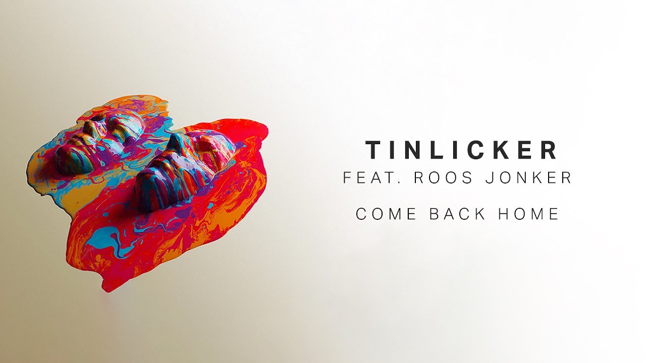 image 0 Tinlicker Feat. Roos Jonker - Come Back Home (@tinlicker)